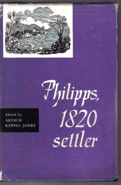 Phillips 1820 Setler  --  Edited by Arthur Keppel-Jones