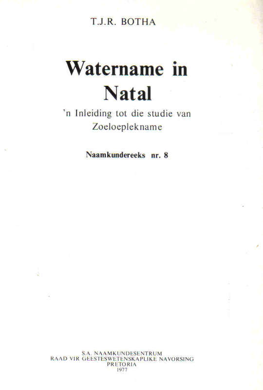 Watername in Natal  --  Naamkundereeks nr 8  --  T J R Botha