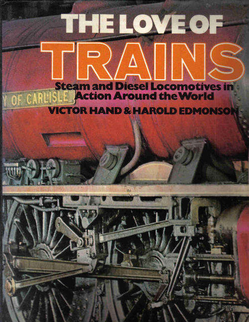 The Love of Trains  --  Victor Hand and Harold Edmonson
