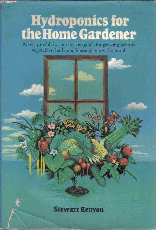 Hydroponics for the Home Gardener  --   Stewart Kenyon