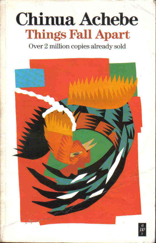 Things Fall Apart  --  Chinua Achebe