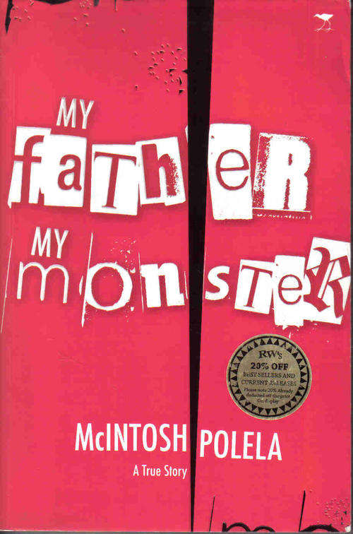 My Father My Monster  --  McIntosh Polela