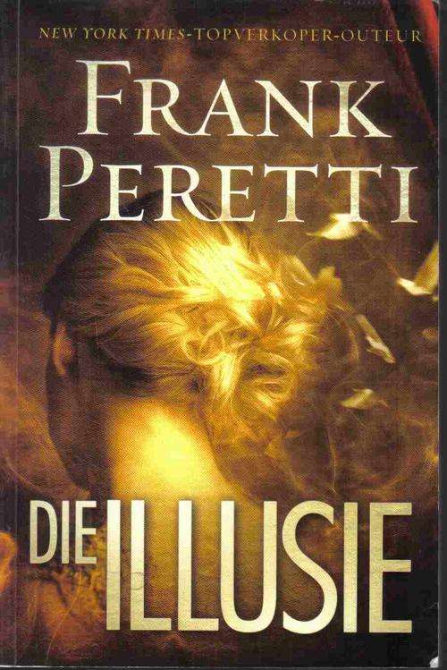 Die Illusie  --  Frank Peretti