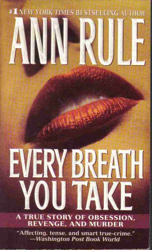 Every Breath You Take  --  Ann Rule