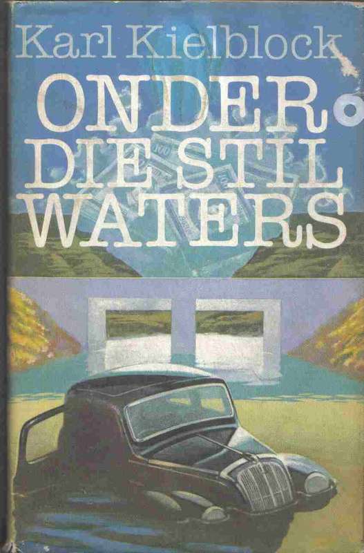 Onder die Stil Waters  --  Karl Kielblock