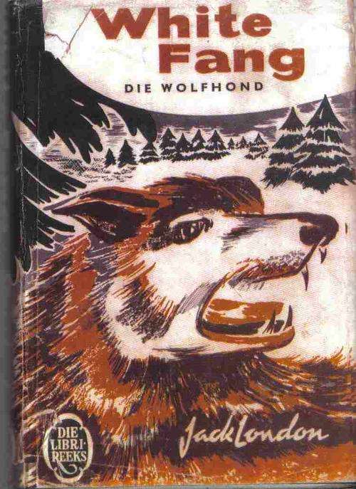 White Fang Die Wolfhond  -- Jack London  --  Libri Reeks
