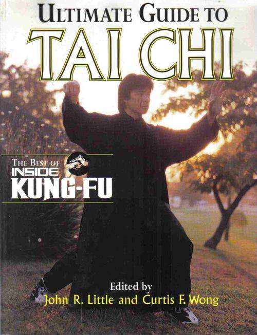 Ultimate Guide to Tai Chi  --  John Little and Curtis Wong
