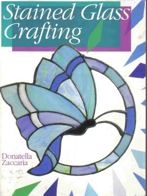 Stained Glass Crafting  --  Donatella Zaccaria