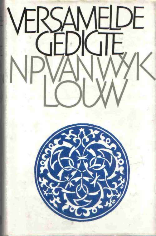 N P van Wyk Louw -  Versamelde Gedigte