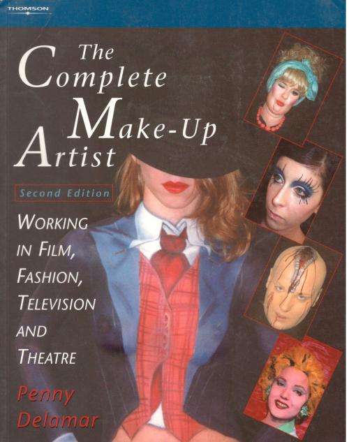 The Complete Make-Up Artist (Film,Fashion,TV and Theatre)  --Penny Delamar