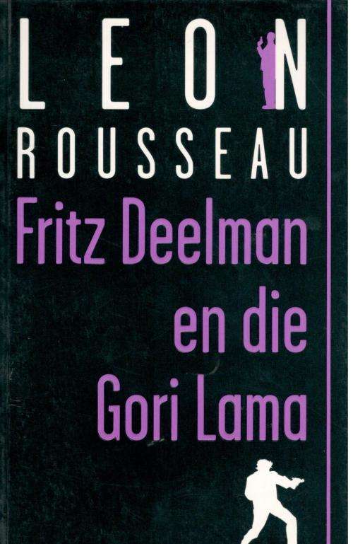 Fritz Deelman en die Gori Lama  --  Leon Rousseau