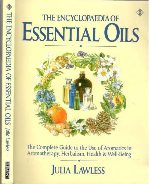 The Encyclopaedia of Essential Oils  --  Julia Lawless