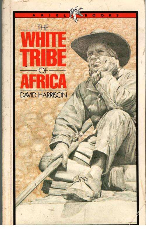 The White Tribe of Africa  --  David Harrison