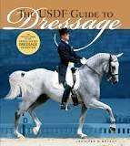 The USDF Guide to Dressage  --  Jennifer Bryant
