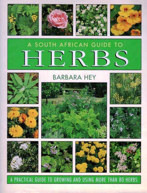 A South African Guide to Herbs  -- Barbara Hey