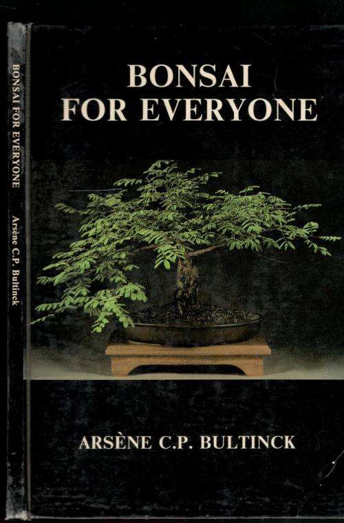 Bonsai for Everyone  -- Arsene C P Bultinck