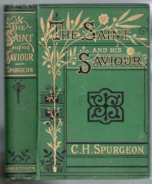 The Saint and His Saviour  -  C H Spurgeon