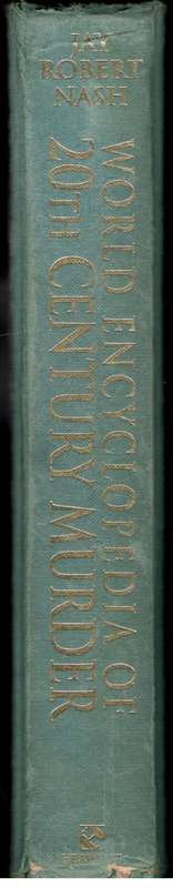 World Encyclopedia of 20th Century Murder -  Jay R Nash