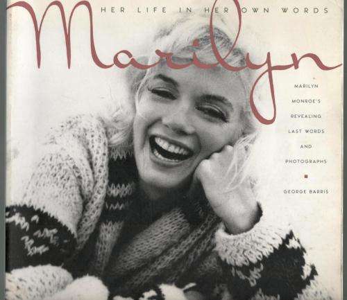 Marilyn Her Life  in Her Own Words  --  George Barris