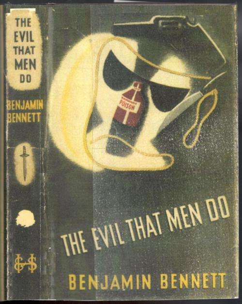 The Evil that Men Do -  Benlamin Bennett