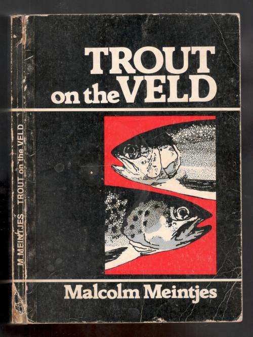 Trout on the Veld  -  Malcolm Meintjes