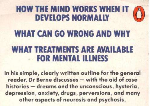 A Layman's Guide to Psychiatry and Psychoanalysis --  Eric Berne