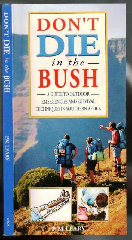 Don`t Die in the Bush  --  P M Leary