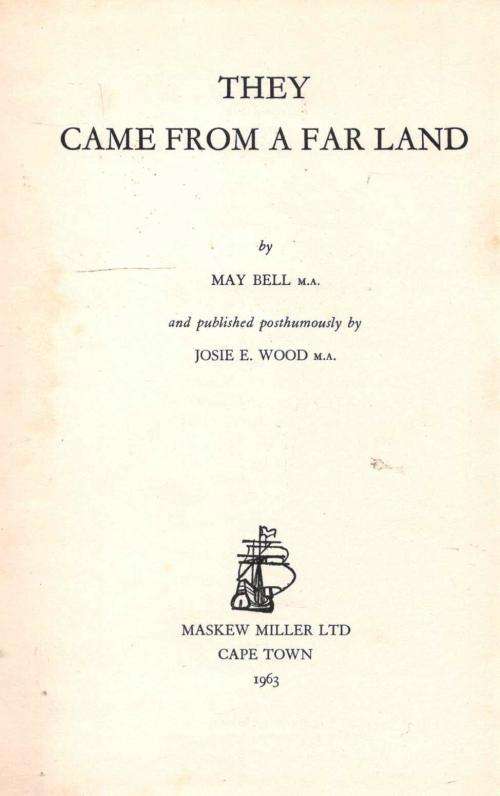 They Came from a Far Land   --  May Bell