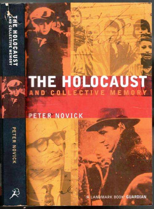The Holocaust and Collective Memory --  Peter Novick