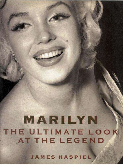 Marilyn The Ultimate Look at the Legend  -  James Haspiel