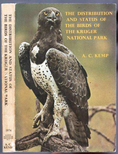 The Distribution and Status of The Birds of the Kruger National Park  - A C Kemp