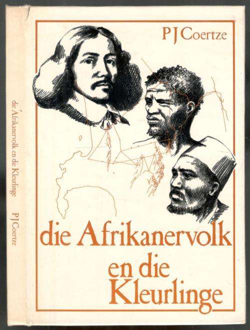 Die Afrikanervolk en die Kleurlinge  -  P J Coertze