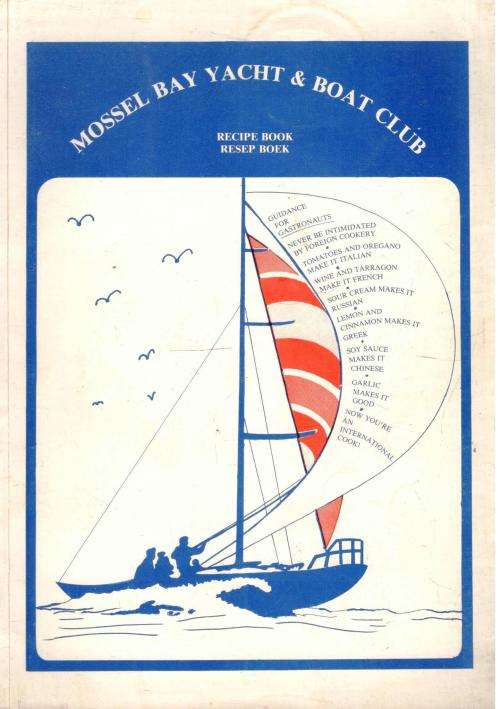 Mossel Bay Yacht and Boat Club Recipe Book / Resepboek