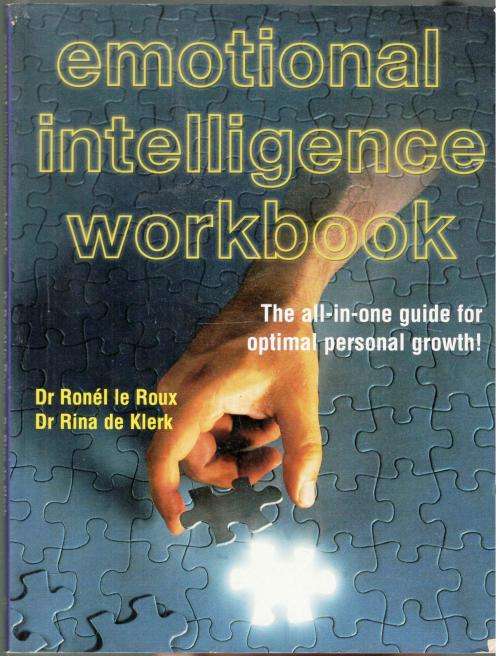 Emotional Intelligence Workbook  --  The All-in-One Guide for Optimal Personal Growth