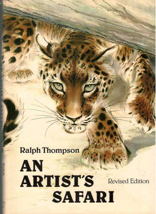 An Artist's Safari  --  Ralph Thompson