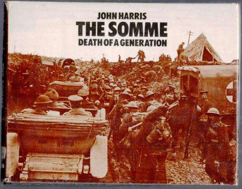 The Somme  -  Death of a Generation   --  John Harris