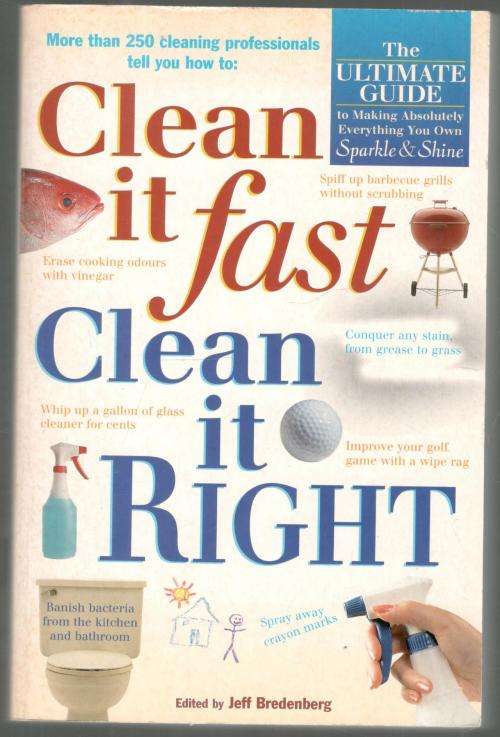 Clean it Fast Clean it Right  -  Jeff Bredenberg