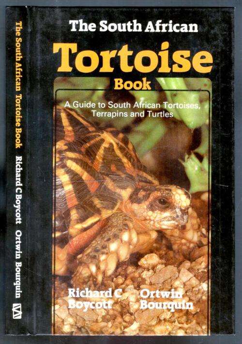 The South African Tortoise Book  -  A Guide to South African Tortoises Terrapins and Turtles
