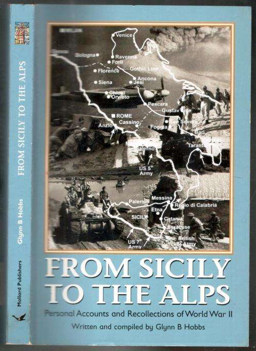 From Sicily to the Alps  --  Personal Accounts and Recolections  --  Glynn B Hobbs