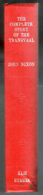 The Complete Story of the Transvaal  --   John Nixon