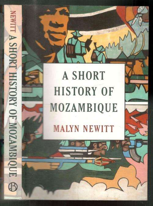 A Short History of Mozambique  --  Malyn Newitt