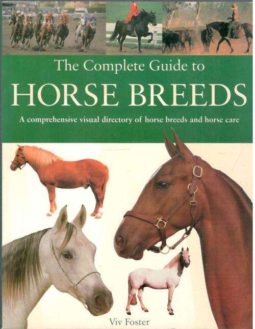 The Complete Guide to Horse Breeds  --  Viv Foster