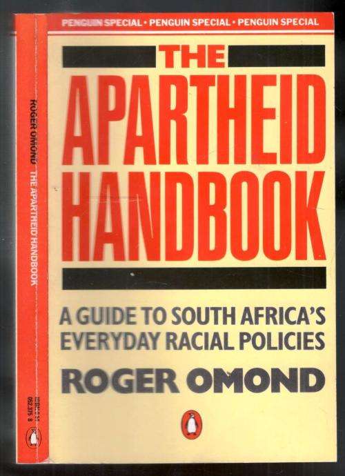The apartheid Handbook - a Guide to South Everyday Racial Policies - Roger Omond