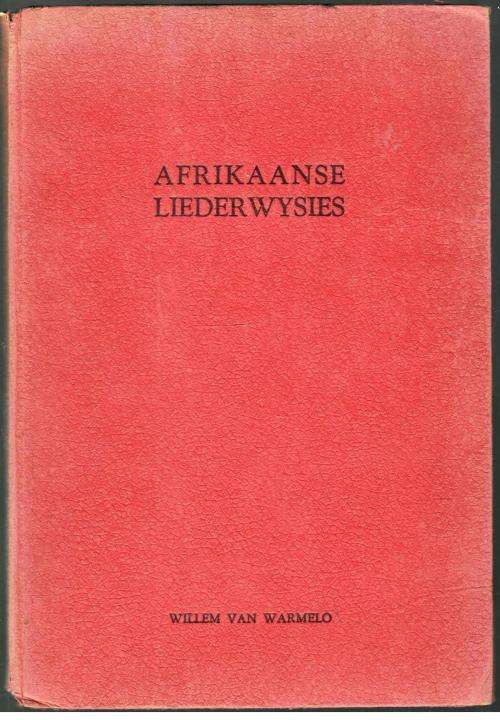 Afrikaanse Liederwysies  --  Willem van Warmelo - Ilustrasies deur Le Roux Smith le Rux --  1948