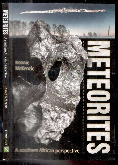 Meteorites  -  A Southern African Perspective  --  Ronnie McKenzie  --  Signed
