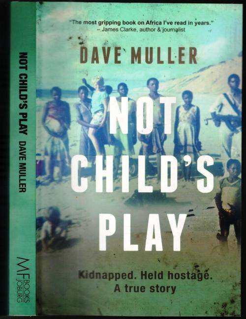 Not Child`s Play  --    Dave Muller