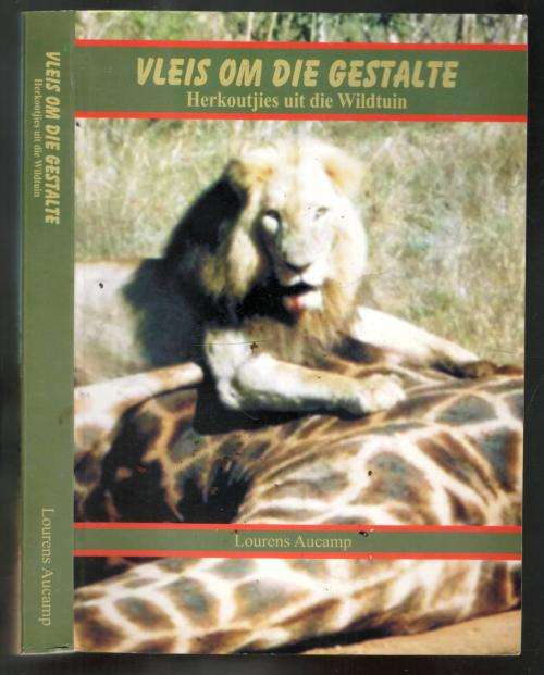 Vleis om die Gestalte  --  Lourens Aucamp   --  Geteken