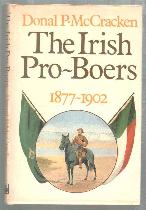 The Irish Pro-Boers  1877-1902  --  Donal P McCracken