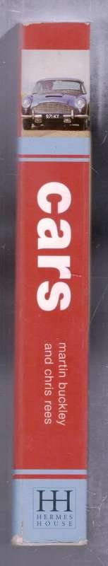 Cars  --  An Encyclopedia of the World`s Most Faulous Automobiles  --  Martin Buckley and Chris Rees