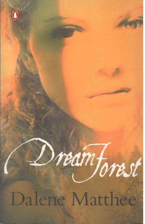 Dream Forest  --  Dalene Matthee